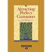 Attracting Perfect Customers: The Power of Strategic Synchronicity (Large Print 16pt)