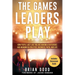 The Games Leaders Play: How People just like YOU are Making a Difference and Winning in Athletics, Business, Faith, and Life