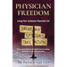 Physician Freedom: Living Your Authentic Physician Life