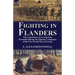 Fighting in Flanders: The Experiences of an American Journalist During the Opening Campaigns of the First World War in Europe