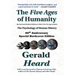 The Five Ages of Humanity - The Psychology of Human History: 60th Anniversary Special Hardcover Edition