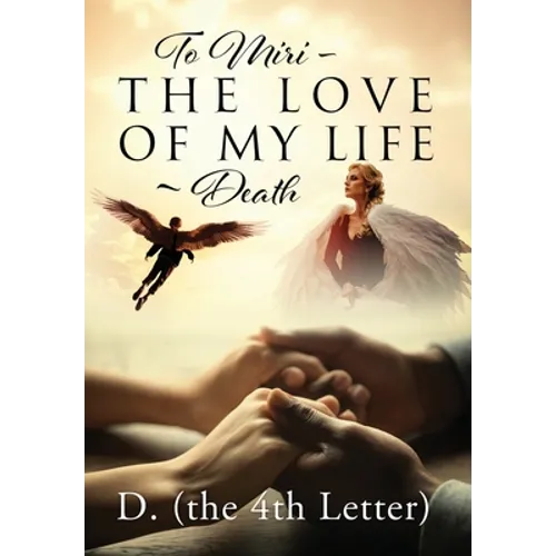 To Miri - The Love Of My Life Death
