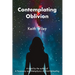 Contemplating Oblivion