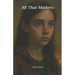 All That Matters