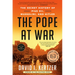 The Pope at War: The Secret History of Pius XII, Mussolini, and Hitler