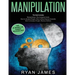 Manipulation: 3 Books in 1 - Complete Guide to Analyzing and Speed Reading Anyone on The Spot, and Influencing Them with Subtle Persuasion, NLP and Ma