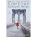 Someday, Someday, Maybe