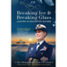 Breaking Ice and Breaking Glass: Leading in Uncharted Waters