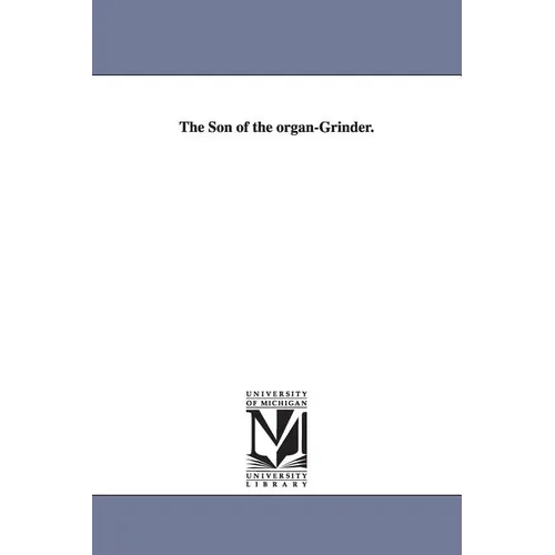 The Son of the organ-Grinder.