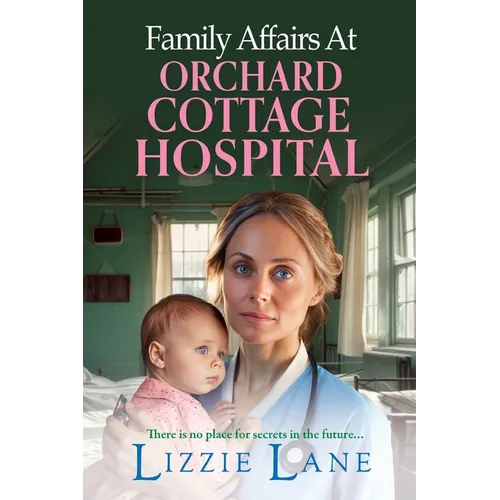 Family Affairs at the Orchard Cottage Hospital