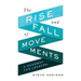The Rise and Fall of Movements: A Roadmap for Leaders