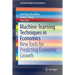 Machine-Learning Techniques in Economics: New Tools for Predicting Economic Growth