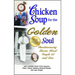 Chicken Soup for the Golden Soul: Heartwarming Stories about People 60 and Over