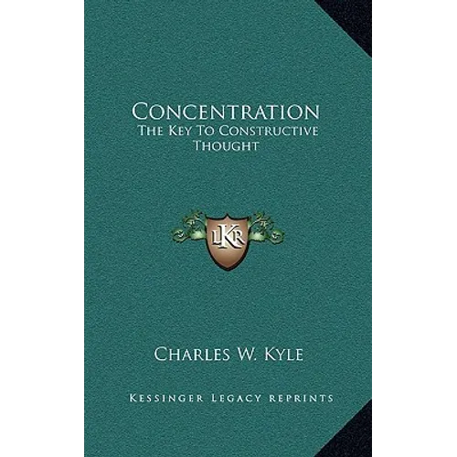 Concentration: The Key To Constructive Thought