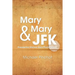 Mary Mary & JFK