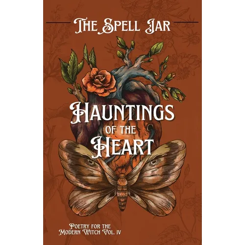 The Spell Jar: Hauntings of the Heart