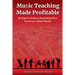 Music Teaching Made Profitable: An Expert's Guide to Generating More Income as a Music Teacher