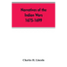 Narratives Of The Indian Wars 1675-1699