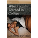 What I Really Learned in College