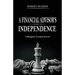 A Financial Advisor's Guide to Independence: A Blueprint Towards Success