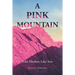 A Pink Mountain: Like Mother, Like Son