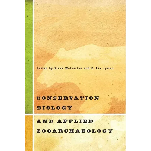 Conservation Biology and Applied Zooarchaeology