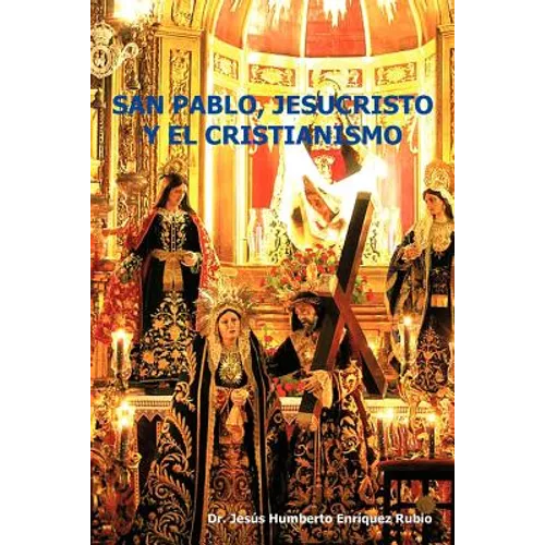 San Pablo, Jesucristo y El Cristianismo