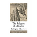 The Religion of a Doctor: Religio Medici