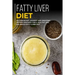 Fatty Liver Diet: 40+ Breakfast, Dessert and Smoothie Recipes designed for a healthy and balanced Fatty liver diet