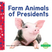 Farm Animals of Presidents