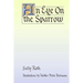An Eye on the Sparrow: The Bird Lover's Bible