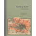Building Berlin: Pioneers Who Developed the Emerging Metropolis