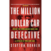 The Million-Dollar Car Detective: Inside the Worldwide Hunt for a Stolen $7 Million Car