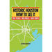 Historic Houston: How to See It: One Hundred Years and One Hundred Miles of Day Trips