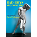 Bad Boys are Good Too