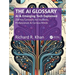 The AI Glossary: AI and Emerging Tech Explained - 256 Key Concepts for Students, Professionals & Curious Minds