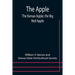 The Apple; The Kansas Apple, the Big Red Apple; the Luscious, Red-Cheeked First Love of the Farmer's Boy; the Healthful, Hearty Heart of the Darling D