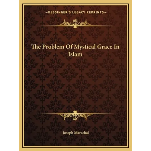 The Problem Of Mystical Grace In Islam