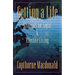 Getting a Life: Strategies for Joyful & Effective Living
