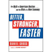 Better, Stronger, Faster: The Myth of American Decline . . . and the Rise of a New Economy