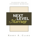 Next Level Marriage: Planning For An Uncommon Marriage