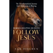 Horses Helping Humans Follow Jesus: The Transformational Journey from Brokenness to Blessing