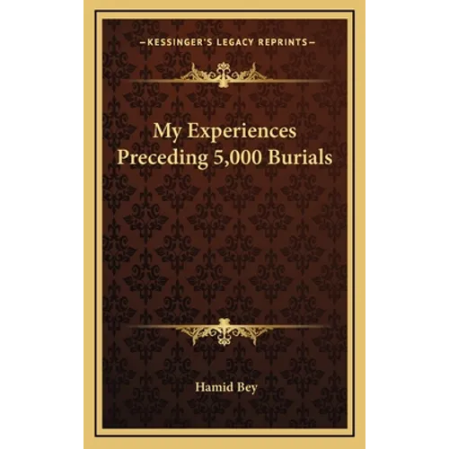 My Experiences Preceding 5,000 Burials