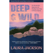 Deep & Wild: On Mountains, Opossums & Finding Your Way in West Virginia