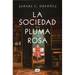 La Sociedad de la Pluma Y La Rosa / Society of the Pen and the Rose