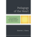 Pedagogy of the Heart: The Psychological and Political Memoirs of a Master Teacher