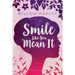 Smile Like You Mean It