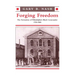 Forging Freedom: The Formation of Philadelphia's Black Community, 1720-1840