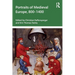 Portraits of Medieval Europe, 800-1400