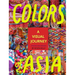 Colors of Asia: A Visual Journey